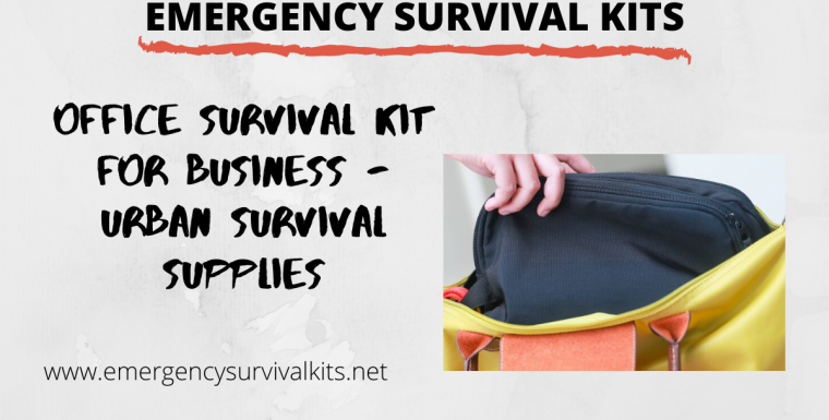 Office Survival Kit for Businesses – Urban Survival Supplies