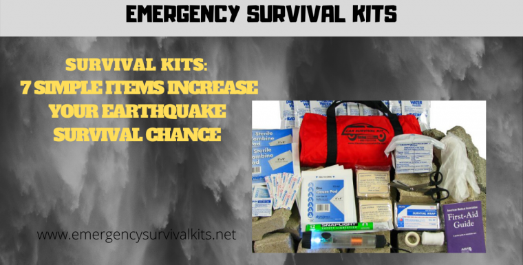 Survival Kits: 7 Simple Items Increase Your Earthquake Survival Chances