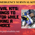 Survival Kits - 9 Things to Look For While Making a Choice