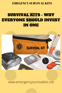 Survival Kits - Why Everyone Should Invest In One