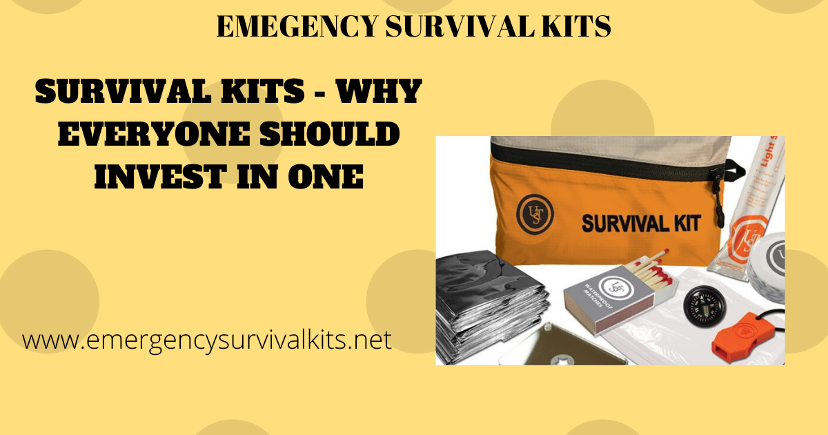 Survival Kits - Why Everyone Should Invest In One
