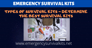 Types of Survival Kits - Determine the Best Survival Kits